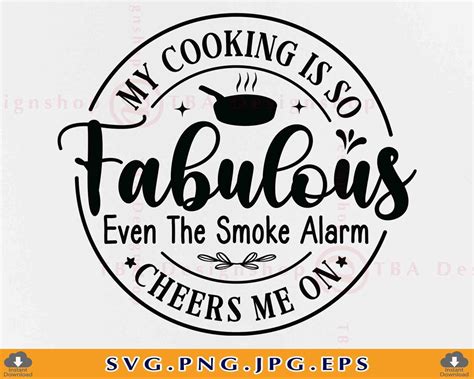 Download MY COOKING is so FABULOUS EVEN the... SVG File - SVG Design Cut Images