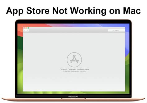 Troubleshooting Guide: How to Fix Mac App Store Not Working In macOS Sierra