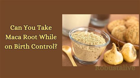 Maca Root And Birth Control