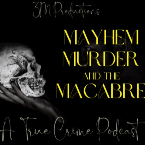 Macabre Murder Mayhem