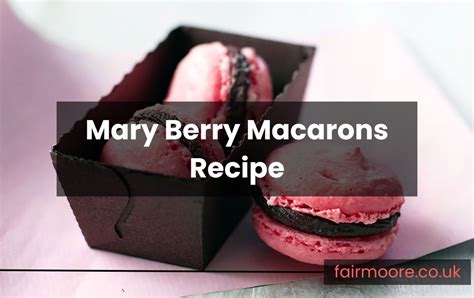 Macaron Recipe Mary Berry