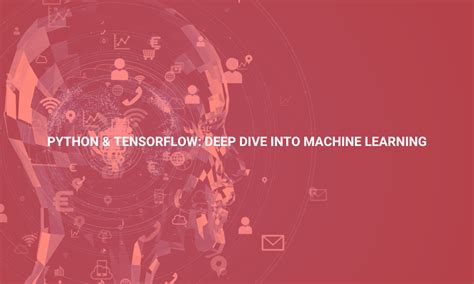 Machine Learning And Deep Learning Using Python And TensorFlow Highlights