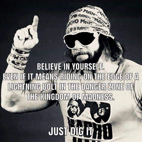 Macho Man Randy Savage Quotes
