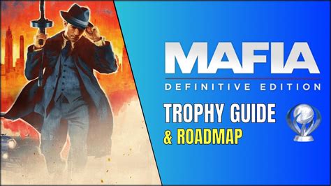 Mafia Definitive Edition: A Comprehensive Trophy Guide
