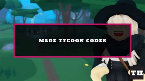 Mage Tycoon Codes Wiki Roblox [NEW] - MrGuider