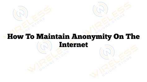 Maintain Anonymity