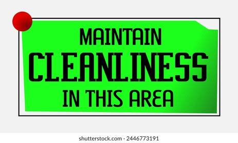 Maintain Cleanliness