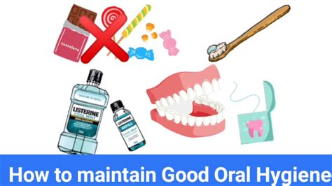 Maintain proper oral hygiene