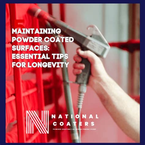 Maintaining Your Powder Coated Finish