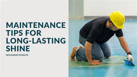 Maintenance Tips for Long-Lasting Shine