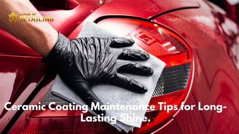 Maintenance Tips for Long-Lating Shine