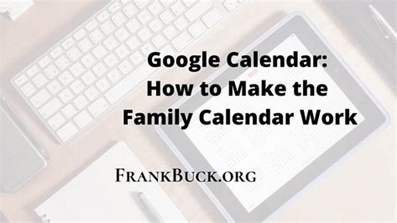 Make A Family Calendar On Google