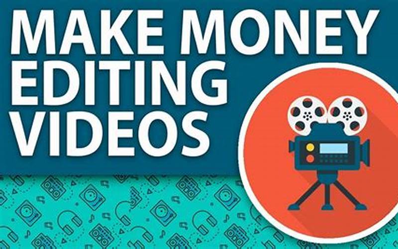 Make Money With Video Editing Services: The Complete Guide