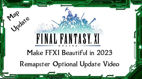 Transform the World of FFXI: Unleash Stunning Elegance in 2023!