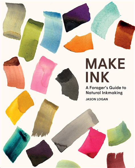 Make Ink: A Forager's Guide To Natural Inkmaking Highlights