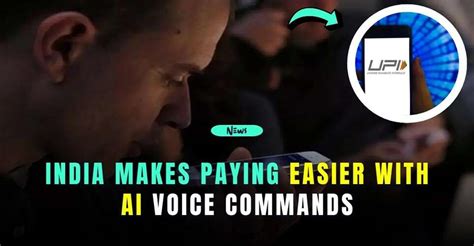 Make UPI Payments Using Voice Commands Soon!