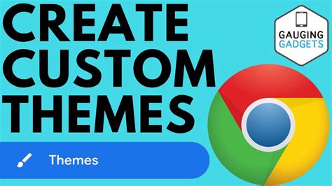 Make your own browser themes