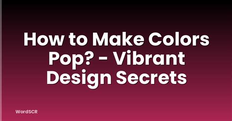 Making Your Colors Pop