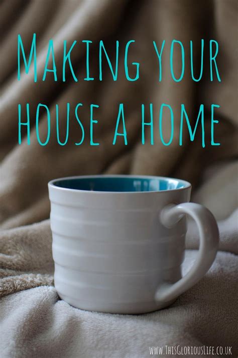 Making Your House a Home! Part 1