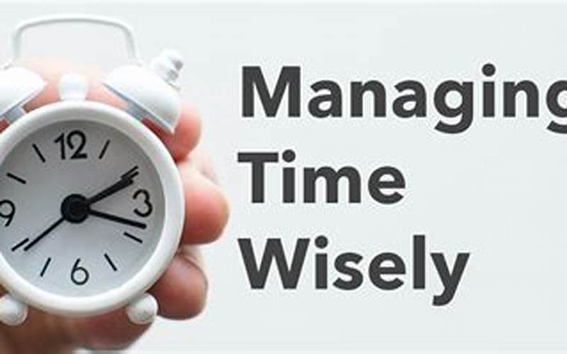 Managing Time Wisely