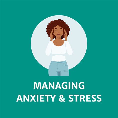 Managing Stress and Anxiety