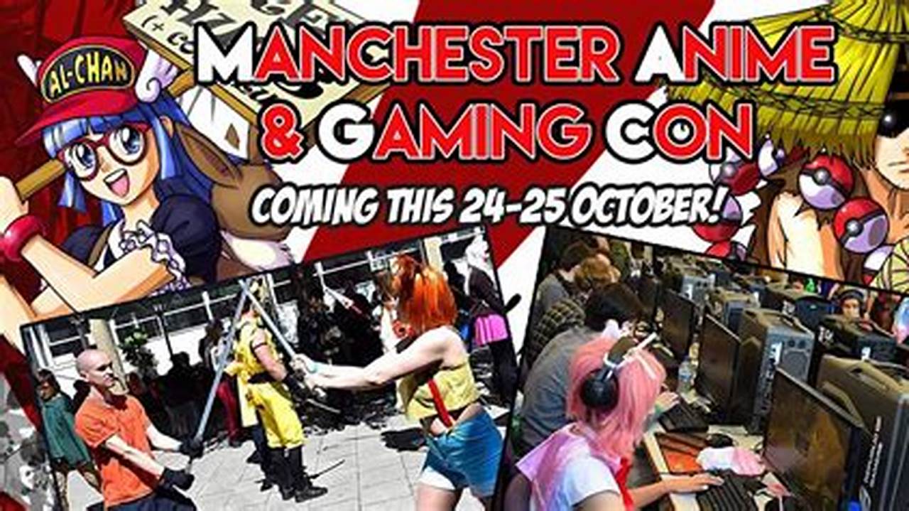 Manchester Anime And Gaming Con 2025