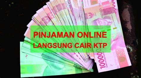 Manfaat Pinjaman Online Langsung Cair