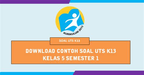 Manfaat UTS Kelas 5 K13 Semester 1