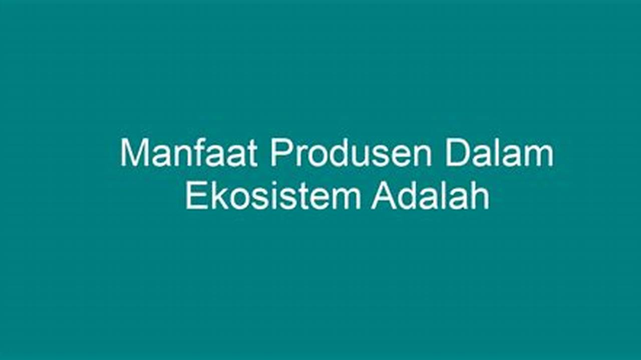 Manfaat Dalam Ekosistem, Resep5k