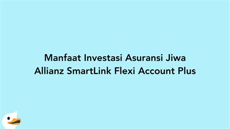 Manfaat Asuransi Smartlink Flexi Account Plus
