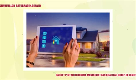 Manfaat Gadget Pintar
