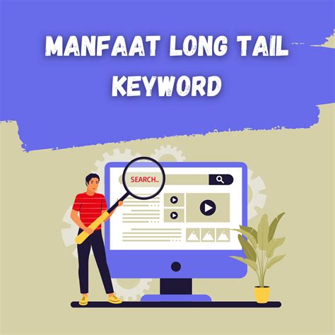Manfaat long tail keyword untuk trafik organik