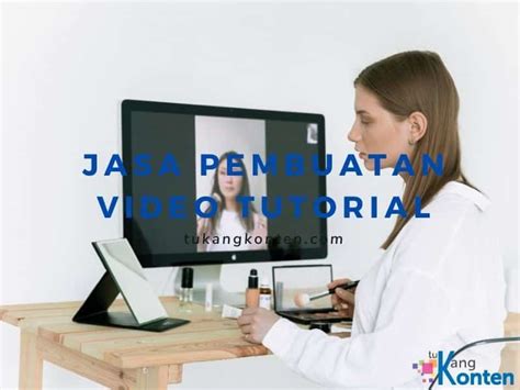 Manfaat Video Tutorial jasa pembuatan video tutorial