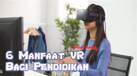 Manfaat Virtual Reality