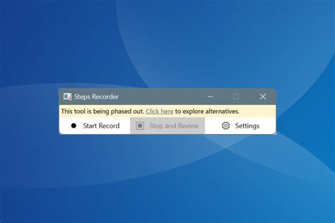 Many users disapprove of Microsoft’s decision to deprecate Steps Recorder in Windows 11