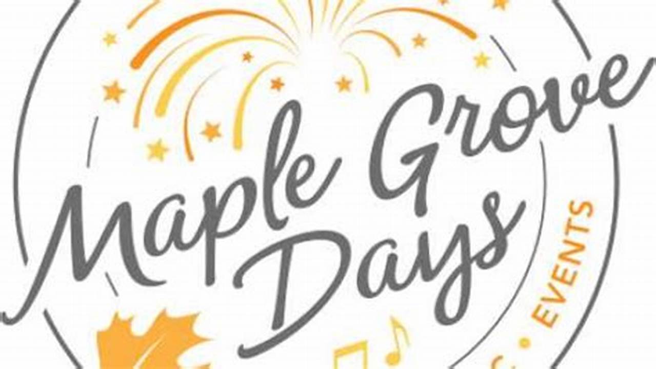 Maple Grove Days 2025