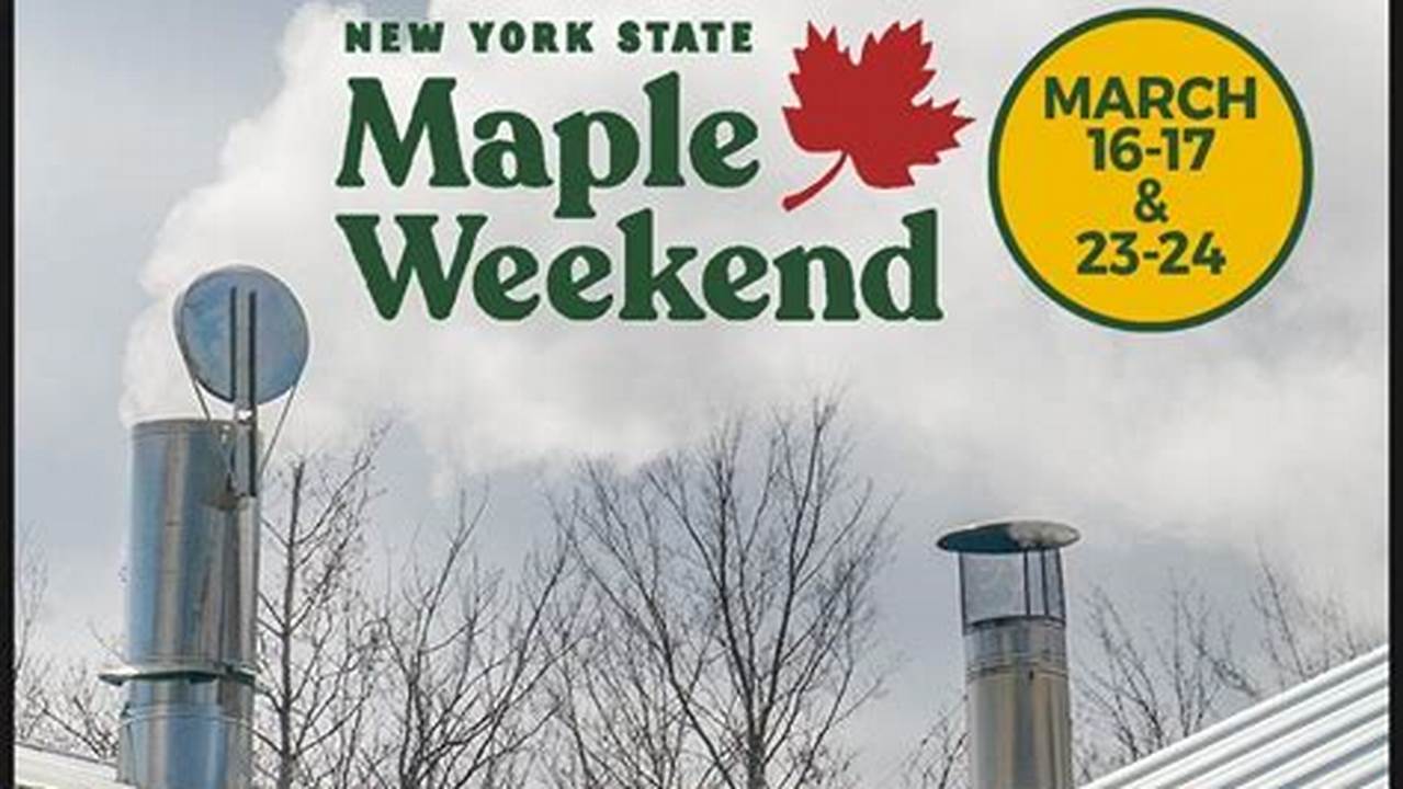 Maple Weekend 2024 Ny