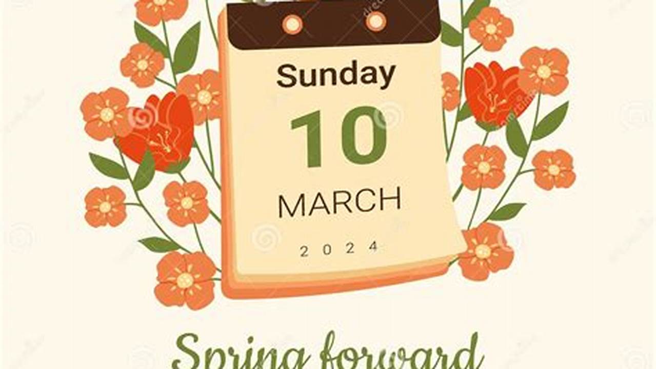 March Spring Forward 2024