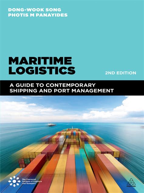 Maritime Logistics: A Guide To Contemporary Shipping And Port Management Highlights