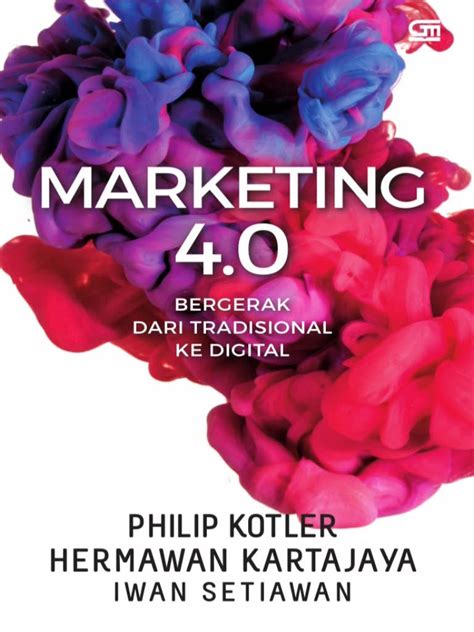Buku Marketing 4.0 Bergerak Dari Tradisional Ke Digital Bukukita