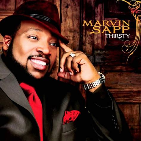 Marvin Sapp never would have made it song