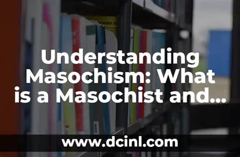 Masochism: Understanding & Addressing Harmful Sexual Behavior