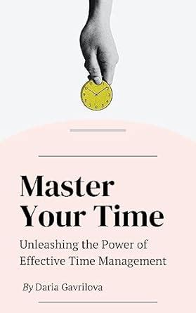 Master Your Minutes: Unleashing the Power of Precision in Time Management Mastery!