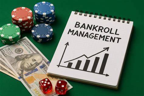 Mastering Bankroll Management