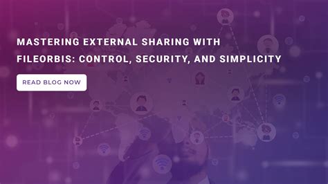 Mastering File Management and Sharing Features