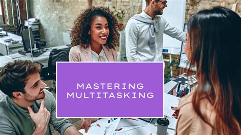 Mastering Multitasking