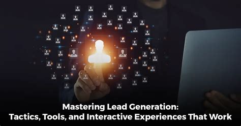 Mastering Online Lead Generation