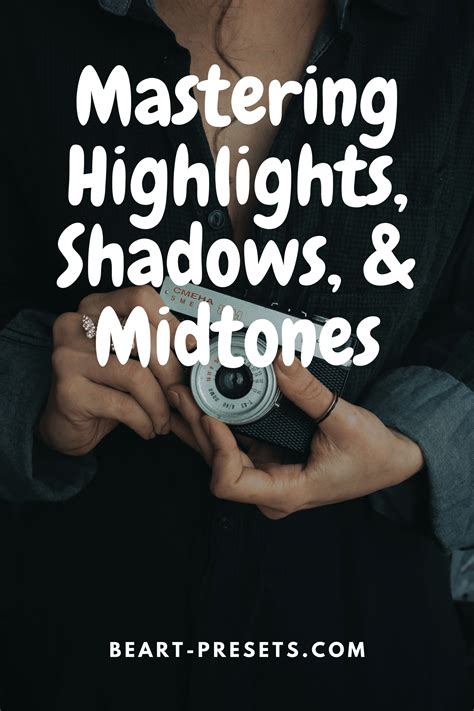 Mastering Shadows and Highlights
