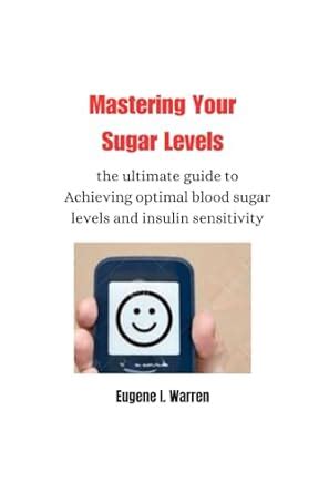Mastering Your Blood Sugar Levels