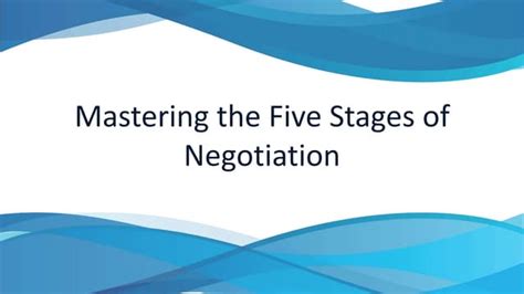 Mastering the Negotiation Phase